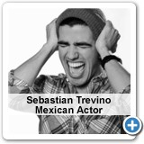 Sebastian Trevino - Mexican Actor